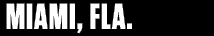  Miami, Fla.