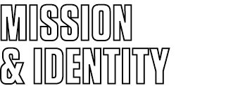 MISSION & IDENTITY