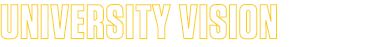 UNIVERSITY VISION