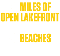 26 miles of open lakefront 29 beaches 