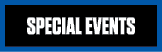 SPECIAL EVENTS