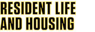 RESIDENT LIFE AND HOUSING