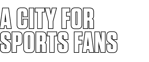 A City for Sports Fans 