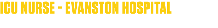ICU Nurse - Evanston Hospital
