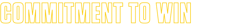COMMITMENT TO WIN