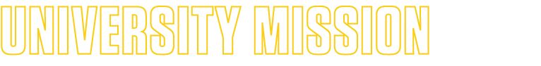 UNIVERSITY MISSION 