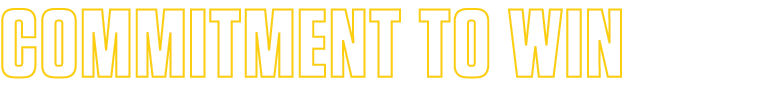 COMMITMENT TO WIN