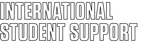 INTERNATIONAL STUDENT SUPPORT