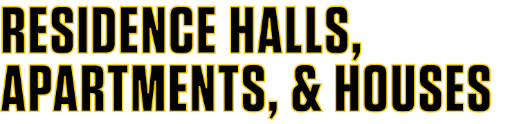 Residence Halls, Apartments, & Houses