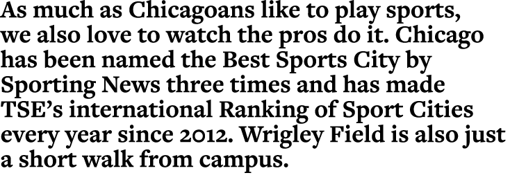 As much as Chicagoans like to play sports, we also love to watch the pros do it  Chicago has been named the Best Spor   
