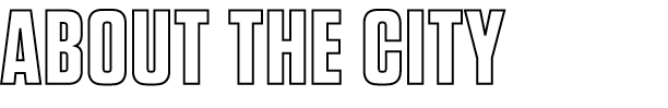 ABOUT THE CITY