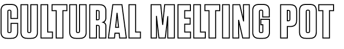 CULTURAL MELTING POT