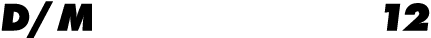 D/M 12 