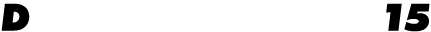 D 15