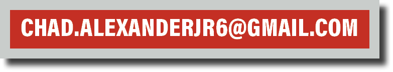 Chad.Alexanderjr6@gmail.com