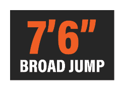 7’6” Broad Jump