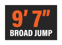 9’ 7” Broad Jump