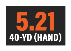 5.21 40 YD (hand)