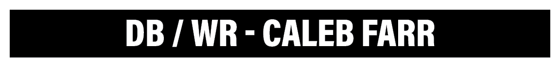 DB   WR - Caleb Farr