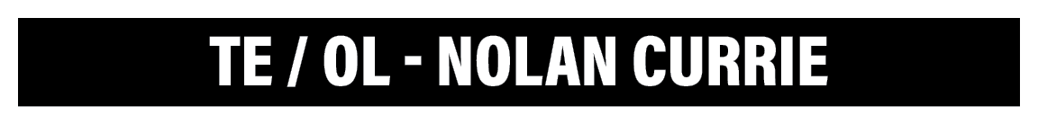TE   OL - Nolan Currie 