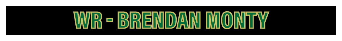 WR - Brendan Monty