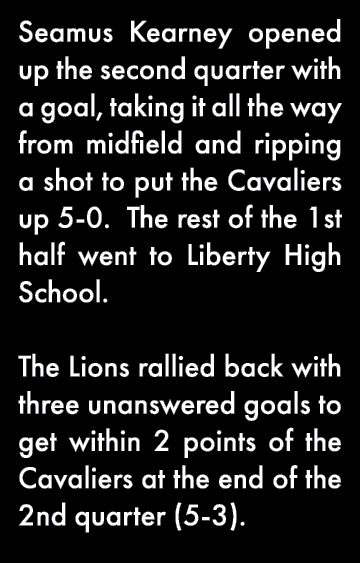 Seamus Kearney opened up the second quarter with a goal, taking it all the way from midfield and ripping a shot to pu   