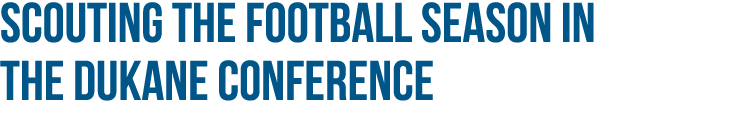 Scouting the football season in the DuKane Conference