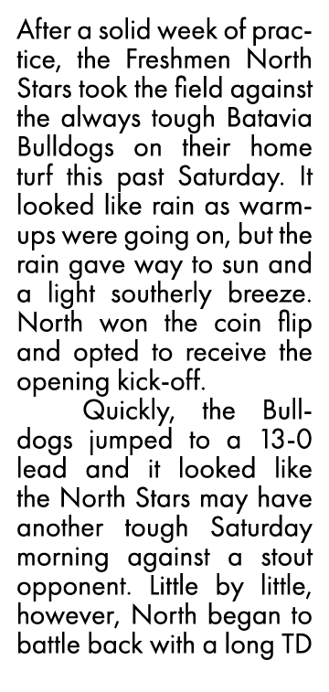 After a solid week of practice, the Freshmen North Stars took the field against the always tough Batavia Bulldogs on    