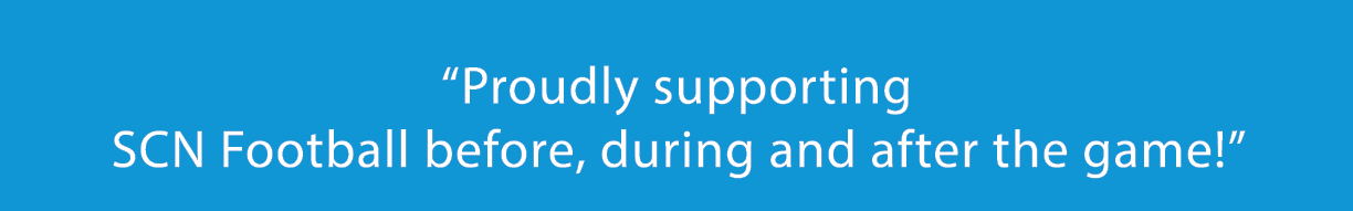   Proudly supporting SCN Football before, during and after the game  
