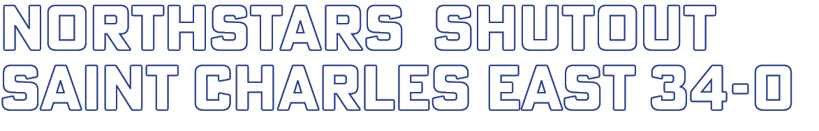 NorthStars shutout Saint charles east 34-0