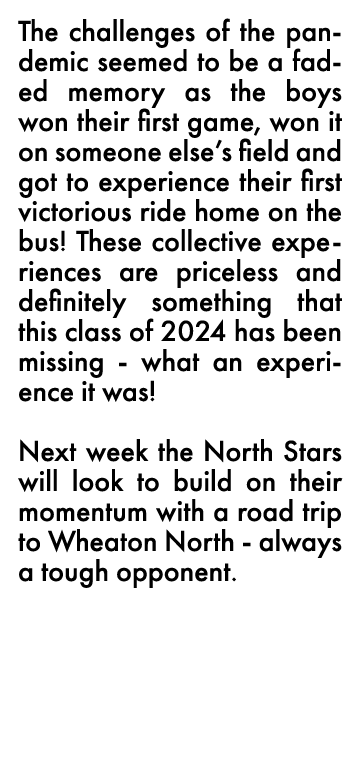 The challenges of the pandemic seemed to be a faded memory as the boys won their first game, won it on someone else s   