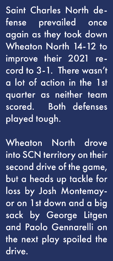 Saint Charles North defense prevailed once again as they took down Wheaton North 14-12 to improve their 2021 record t   