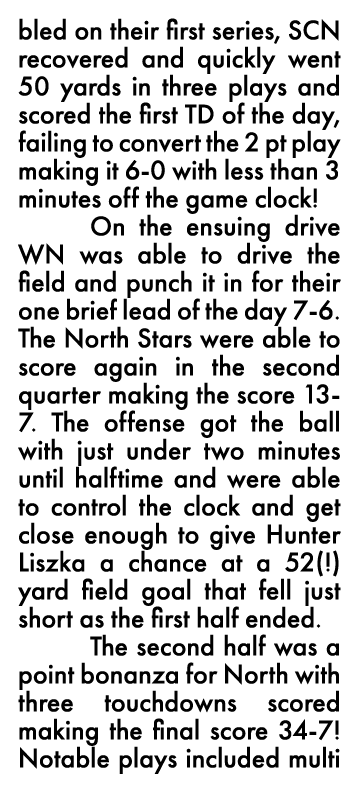 bled on their first series, SCN recovered and quickly went 50 yards in three plays and scored the first TD of the day   