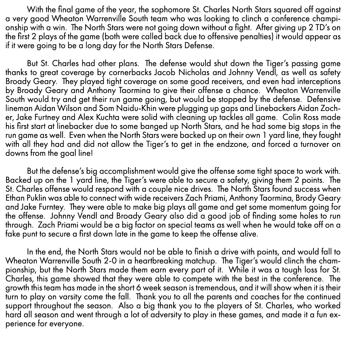  With the final game of the year, the sophomore St  Charles North Stars squared off against a very good Wheaton Warre   