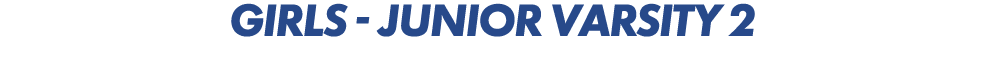 girls JUNIOR VARSITY 2