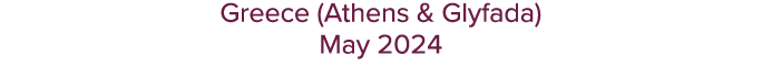 Greece (Athens & Glyfada) May 2024