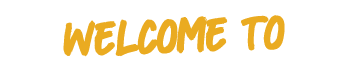 welcome to