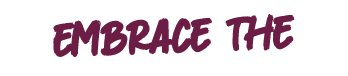 embrace the