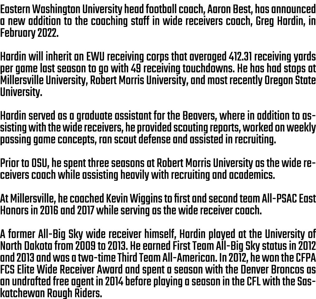 Eastern Washington University head football coach, Aaron Best, has announced a new addition to the coaching staff in ...