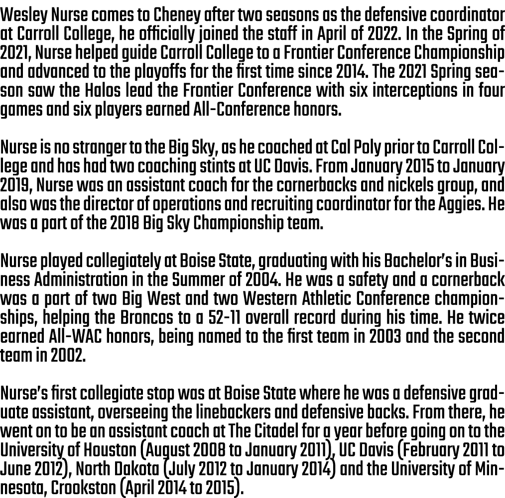 Wesley Nurse comes to Cheney after two seasons as the defensive coordinator at Carroll College, he officially joined ...