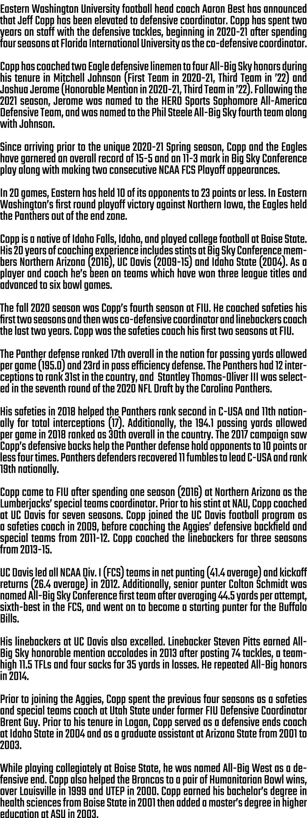 Eastern Washington University football head coach Aaron Best has announced that Jeff Copp has been elevated to defens...