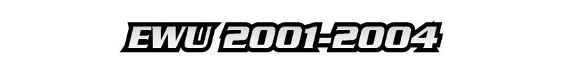EWU 2001 2004 