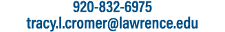 920 832 6975 tracy.l.cromer@lawrence.edu 