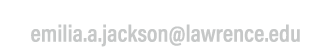  emilia.a.jackson@lawrence.edu