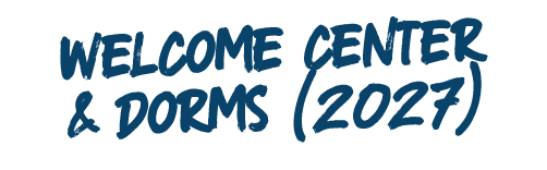 welcome center & dorms (2027)