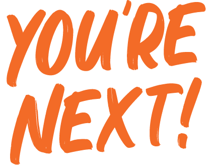 you’re next!