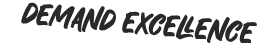 demand excellence