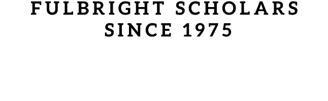 FULBRIGHT SCHOLARS SINCE 1975