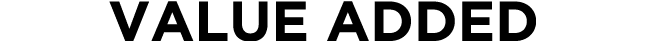 VALUE ADDED
