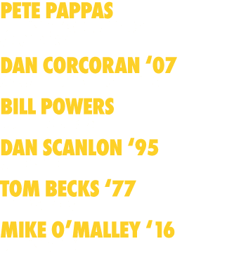 Pete Pappas Defensive Coordinator Secondary Dan Corcoran ‘07 Special Teams Tight Ends Bill Powers Running Backs Dan S...